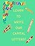 Learn to Write Our Capital ...