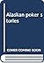 Alaskan poker stories by Kenneth Gilbert