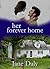 Her Forever Home (Hearts of...