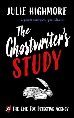 The Ghostwriter's Study: a private investigator goes undercover (The Edie Fox Detective Agency Book 3)