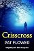 Crisscross (Pat Flower Australian Thrillers)