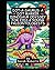 Dot-a-Saurus: A Dot Marker Dinosaur Odyssey for Kids & Young Paleontologists with 54 Mesmerizing Rare Dinosaurs: Unleashing Creativity with Dinosaurs: ... a Kid-Friendly Coloring Educational Journey