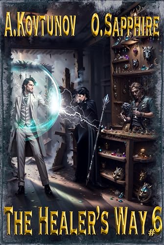 The Healer’s Way #6 (The Healer's Way #6)