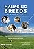 Managing Breeds for a Secure Future by D. Phillip Sponenberg