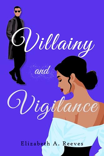 Villainy and Vigilance (Kindle Edition)