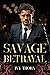 Savage Betrayal
