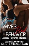 Good Wives, Bad Behavior: 5 Sexy Hotwife Stories Good Wives, Bad Behavior: 5 Sexy Hotwife Stories