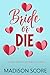 Bride or Die (Claire Hartle...