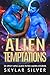 Alien Temptations: 20 spicy...