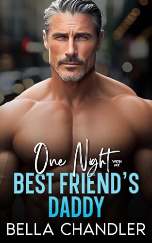 One Night with My Best Friend's Daddy (Kindle Edition)