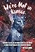 We're Not in Kansas: A Sci Fi Adventure with a Soupcon of Romance