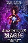 Ahmentree's Magic...