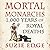 Mortal Monarchs: 1000 Years of Royal Deaths