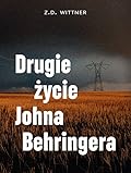 Drugie życie Johna Behringera