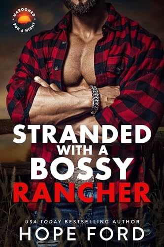 Stranded with a Bossy Rancher (Marooned for a Night, #5)