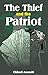 The Thief and the Patriot
