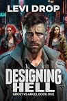 Designing Hell: Ghost Vs Angel Book One