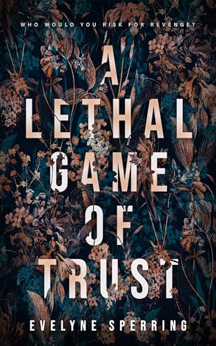 A Lethal Game of Trust (Kindle Edition)