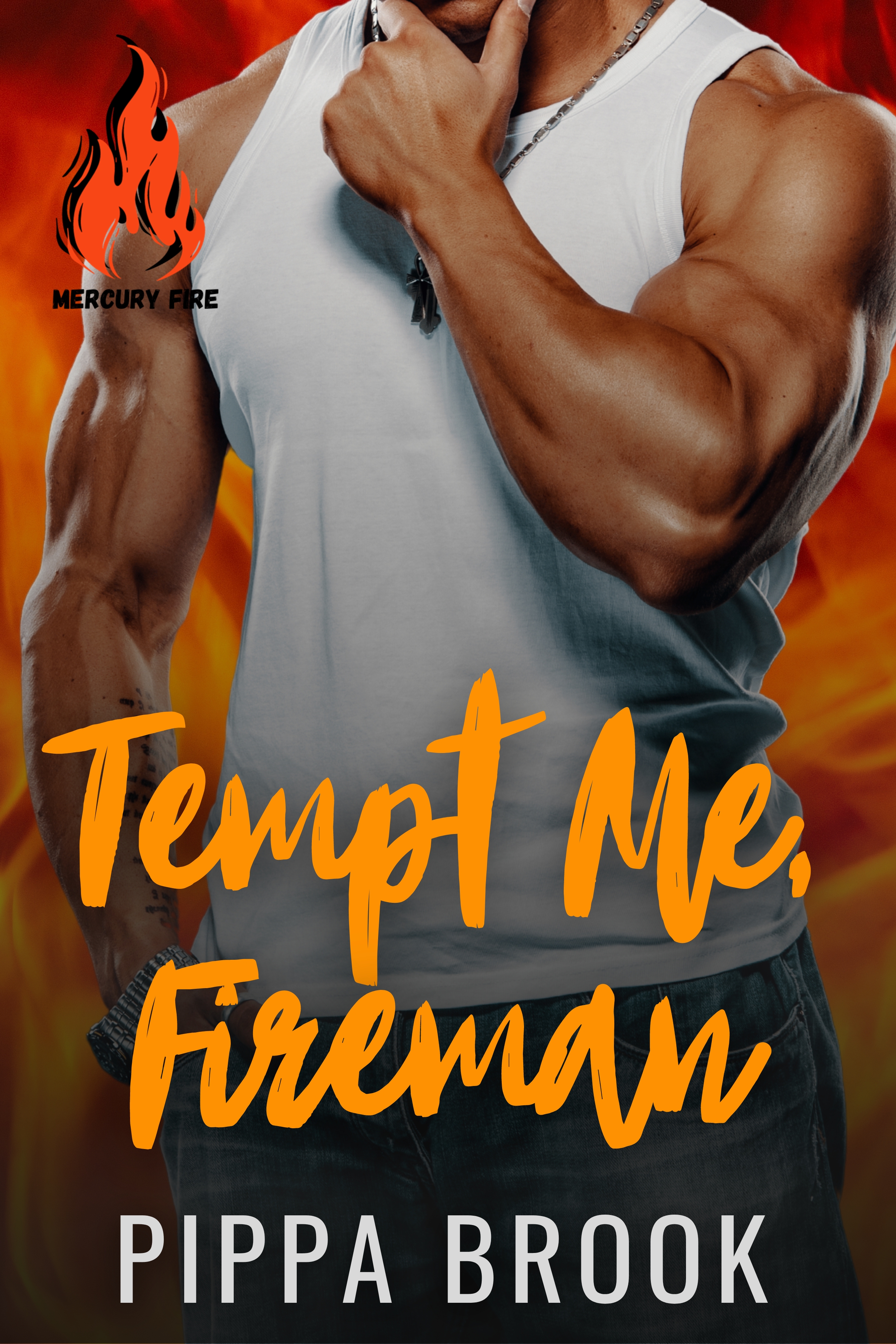 Tempt Me, Fireman (Mercury Fire: The Griffin Brothers, #1)