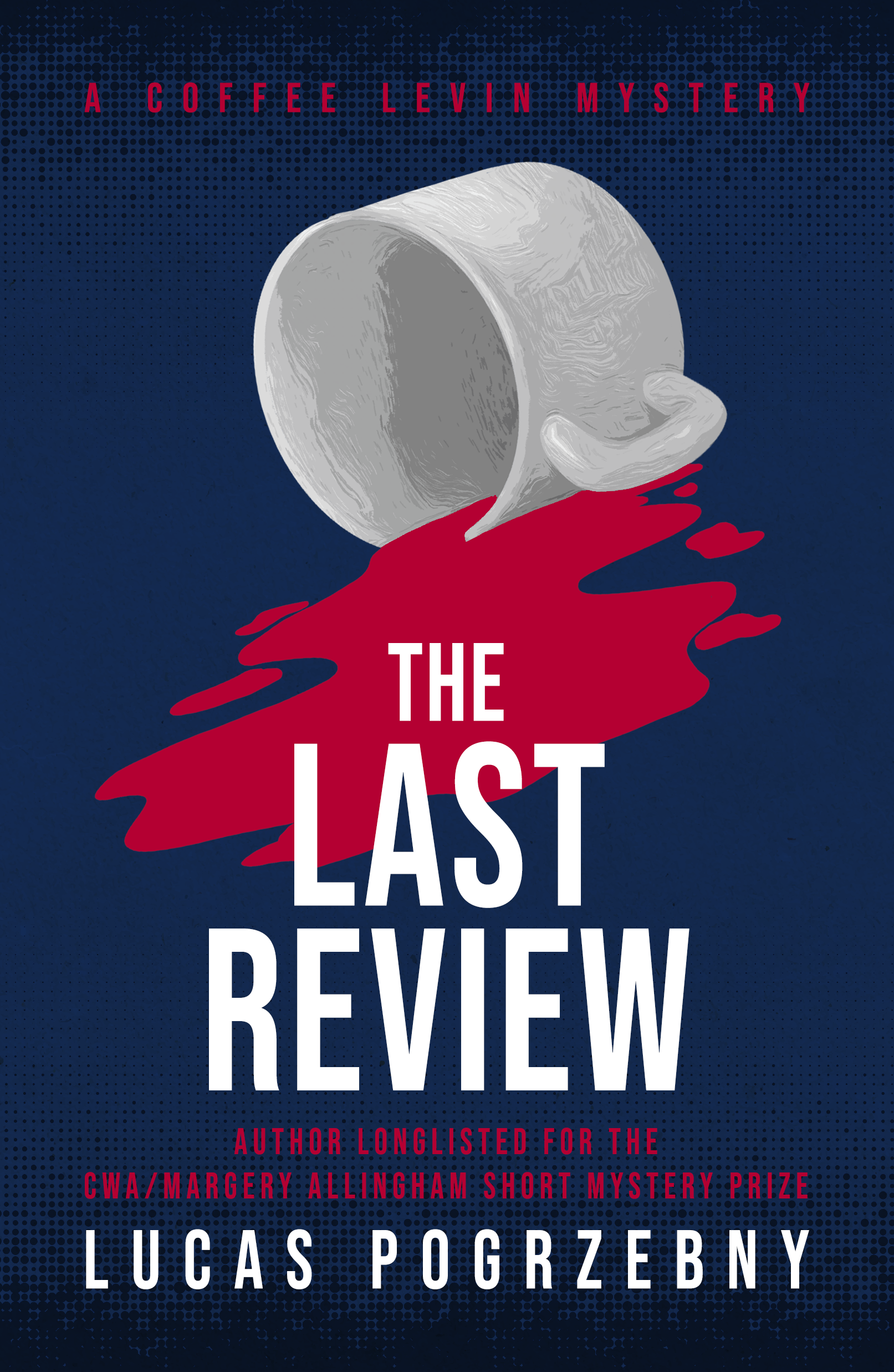 The Last Review (Coffee Levin Murder Mysteries, #1)