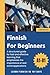 Finnish For Beginners: Lear...