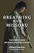 Breathing with Missoku by Akikazu Nakamura Breathing with Missoku by Akikazu Nakamura