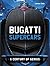 Bugatti Supercars: A Centur...