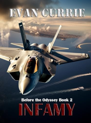 Infamy: History does not repeat. It iterates. (Before the Odyssey, #2)