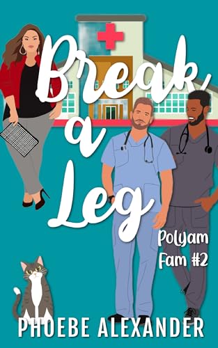 Break A Leg (PolyAm Fam Book 2)