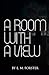 A Room With A View: romantic tragic love story fiction novel (Annotated)