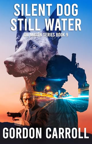 Silent Dog Still Water (Gil Mason #9)