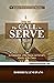 The Call to Serve: An Exami...
