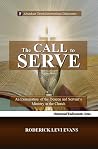 The Call to Serve: An Examination of the Deacon and Servant's Ministry in the Church (Ministerial Endowments Series)