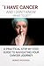 I Have Cancer And I Don’t K...