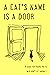 A Cat's Name Is a Door: A guide for young poets who don't yet know it