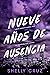 Nueve Años de Ausencia (Spanish Edition)