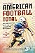 American Football Total: Das umfassende Buch für Fans, Spieler und Neugierige Alles über NFL, Superbowl, Taktiken, Spielstrategien sowie kuriose ... aus Trainersicht (German Edition)