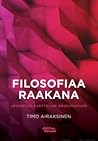 Filosofiaa raakan...