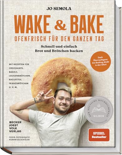 Wake & Bake: Ofenfrisch für den ganzen Tag: Schnell und einfach Brot und Brötchen backen – Mit Rezepten für Croissants, Bagels, Laugenbrötchen, ... Baguettes, Franzbrötchen u.v.m. (Hardcover)