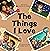 The Things I Love by Christina  M. Carroll