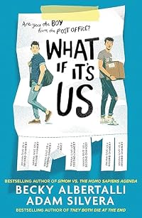 What If It's Us (What If It's Us, #1)