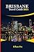 Brisbane Travel Guide 2024:...