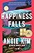 Happiness Falls by Angie  Kim