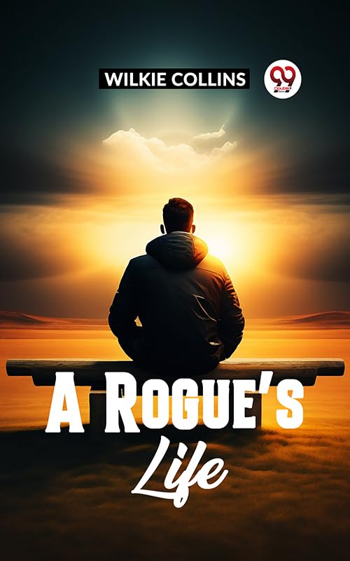 A ROGUE’S LIFE