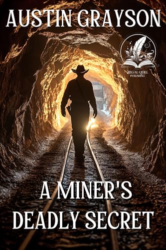 A Miner's Deadly Secret: A Historical Western Adventure Novel (Blood and Honor in the Wild West)