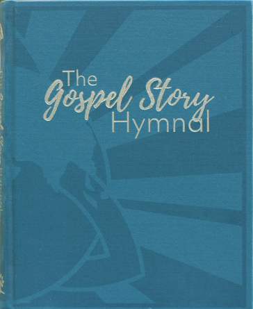 The Gospel Story Hymnal (Hardcover)