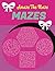 Amaze The Maze: A Maze Book
