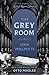 The Grey Room (Otto Penzler's Locked Room Library)
