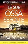 Le sue ossa sepolte