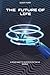 THE FUTURE OF LIFE by Albert Perry